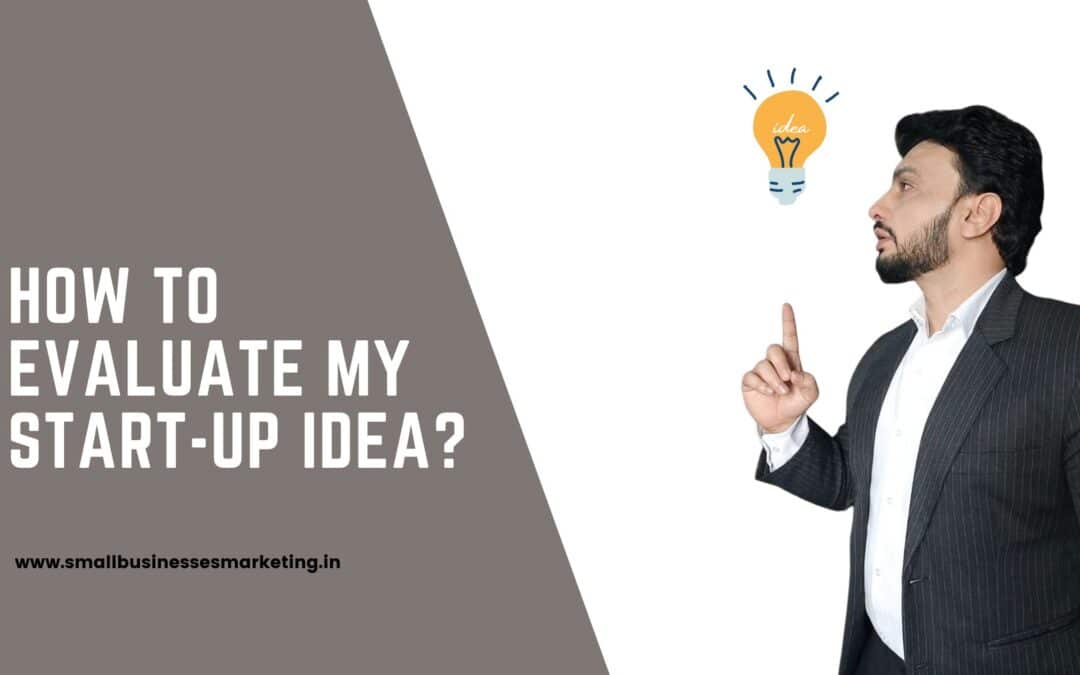 How to Evaluate a Business Idea?